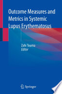 Outcome Measures and Metrics in Systemic Lupus Erythematosus /