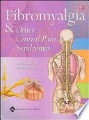 Fibromyalgia and other central pain syndromes /