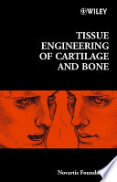 Tissue engineering of cartilage and bone /