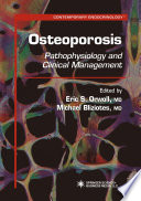 Osteoporosis : pathophysiology and clinical management /