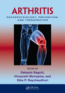 Arthritis : pathophysiology, prevention, and therapeutics /