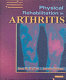 Physical rehabilitation in arthritis /