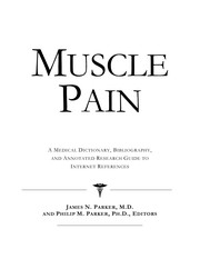 Muscle pain : a medical dictionary, bibliography, and annotated research guide to Internet references /