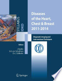 Diseases of the heart and chest, including breast 2011-2014 : diagnostic imaging and interventional techniques : 43rd International Diagnostic Course in Davos (IDKD), Davos, April 3-8, 2011 /