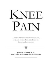 Knee pain : a medical dictionary, bibliography, and annotated research guide to internet references /