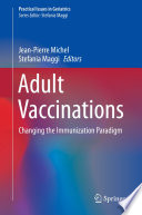 Adult Vaccinations : Changing the Immunization Paradigm /