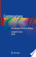 Centenarians : An Example of Positive Biology /