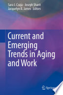 Current and Emerging Trends in Aging and Work /