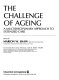 The Challenge of ageing : a multidisciplinary approach to extended care /