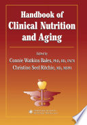 Handbook of clinical nutrition and aging /