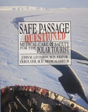 Safe passage questioned : medical care and safety for the polar tourist /