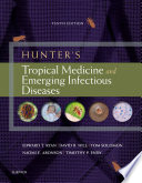 Hunter's tropical medicine and emerging infectious diseases /