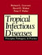 Tropical infectious diseases : principles, pathogens & practice /