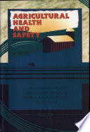 Agricultural health and safety : recent advances /