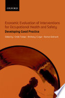 Economic evaluation of interventions for occupational health and safety : developing good practice /
