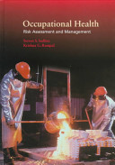 Occupational health : risk assessment and management /