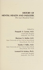 History of mental health and industry : the last hundred years /