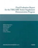 Final evaluation report for the TRICARE senior supplement demonstration program /