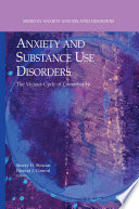 Anxiety and substance use disorders : the vicious cycle of comorbidity /