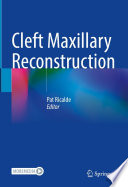 Cleft Maxillary Reconstruction /