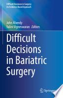 Difficult Decisions in Bariatric Surgery /