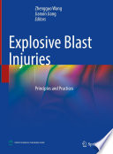 Explosive Blast Injuries : Principles and Practices /