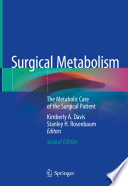 Surgical Metabolism : The Metabolic Care of the Surgical Patient /