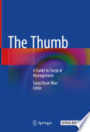 The Thumb : A Guide to Surgical Management /