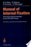 Manual of internal fixation : techniques recommended by the AO-ASIF Group /