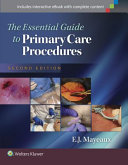 The essential guide to primary care procedures /