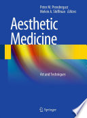 Aesthetic medicine : art and techniques /