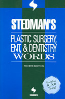 Stedman's plastic surgery, ENT, & dentistry words.