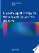 Atlas of Surgical Therapy for Migraine and Tension-Type Headache /