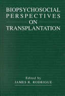 Biopsychosocial perspectives on transplantation /