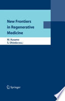 New frontiers in regenerative medicine /