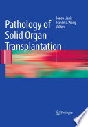 Pathology of solid organ transplantation /