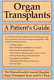 Organ transplants : a patient's guide /
