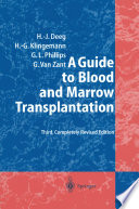 A guide to blood and marrow transplantation /