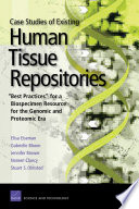 Case studies of existing human tissue repositories : "best practices" for a biospecimen resource for the genomic and proteomic era /