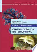 Methods in bioengineering : organ preservation and reengineering /