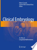 Clinical Embryology : An Atlas of Congenital Malformations /
