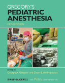 Gregory's pediatric anesthesia /