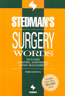 Stedman's surgery words : includes anatomy, anesthesia, & pain management.