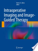 Intraoperative imaging and image-guided therapy /
