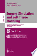 Surgery simulation and soft tissue modeling : International Symposium, IS4TM 2003, Juan-Les-Pins, France, June 12-13, 2003 : proceedings /