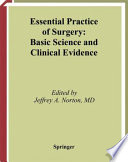 Essential practice of surgery : basic science and clinical evidence /
