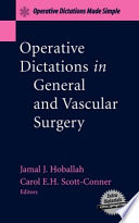 Operative dictations in general and vascular surgery : operative dictations made simple /