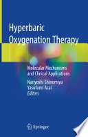 Hyperbaric Oxygenation Therapy : Molecular Mechanisms and Clinical Applications /