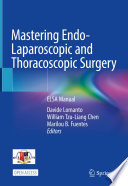 Mastering Endo-Laparoscopic and Thoracoscopic Surgery : ELSA Manual /
