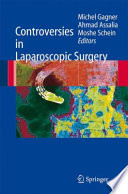 Controversies in laparoscopic surgery /